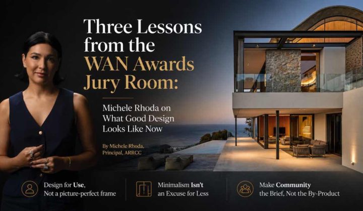 Three Lessons on “Good Design” Emerge from WAN Awards Jury Room