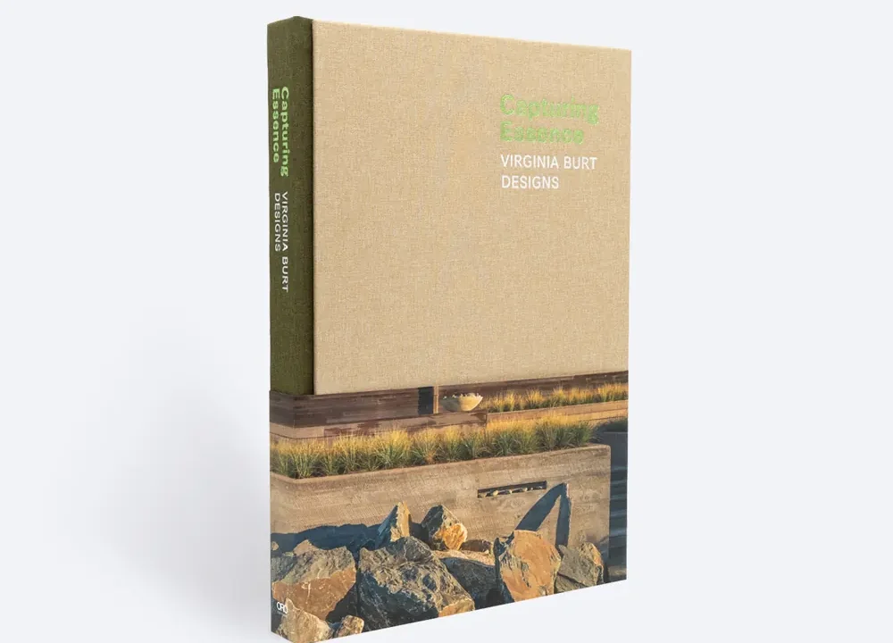 Capturing Essence: Virginia Burt Designs’ New Book Marks 30 Years of Landscape Practice